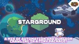 A Mix Of Automation And Dungeon Crawling In A Tiny Package  Starground [upl. by Nnitsuj]