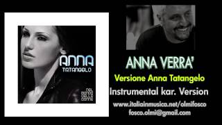 ANNA VERRA  Versione Anna Tatangelo  instrumental Karaoke HD [upl. by Nerraj]