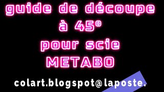 guide de découpe à 45° pour METABO [upl. by Mikael]