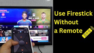 How to Use a Firestick Without a Remote Easy Guide to Control Firestick with Phone [upl. by Gabrielli]