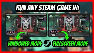 How to Run Steam Games In Fullscreen or Windowed Mode [upl. by Helbona433]