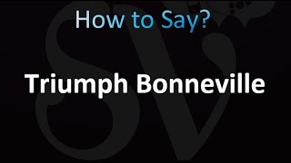 How to Pronounce Triumph Bonneville correctly [upl. by Lothair647]