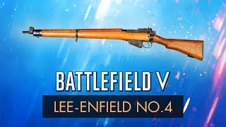 Battlefield 5 LEE ENFIELD NO4 MKI REVIEW  BF5 Weapon Guide BFV [upl. by Chico943]