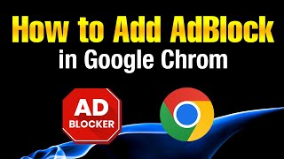 How to Add AdBlock in Google Chrome [upl. by Rednasyl351]