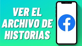 Cómo ver el archivo de historias en Facebook [upl. by Rellek]