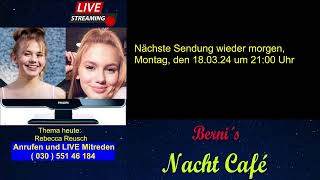 Berni´s Nacht Café wieder am Montag den 180324 2100 Uhr [upl. by Ttreve841]