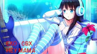 Nightcore  Hey Mama EXOCBX [upl. by Norbel]