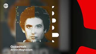 Afshin Moghadam  Gozashteh  افشین  گذشته OFFICIAL TRACK [upl. by Sucramel]