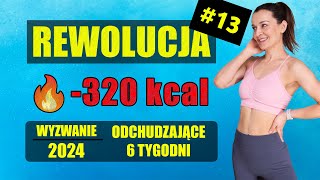 WYZWANIE Odchudzające REWOLUCJA 🔥Trening 13 320 KCAL [upl. by Nabetse653]