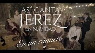 ASI CANTA JEREZ EN NAVIDAD  EN UN CANASTO  2024 LIVE Video Oficial asicantajerezennavidad [upl. by Martie]