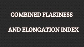 Combined Flakiness and Elongation index  Calculation [upl. by Sprague611]