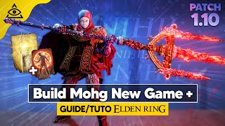 GUIDETUTO ELDEN RING † La Lance de Mohg est OP Build NG ÉSOTERISME  ✅ PATCH 110 [upl. by Elleuqram315]