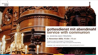 Gottesdienst mit Abendmahl am 23 Sonntag nach Trinitatis 3 November 2024 10 Uhr [upl. by Kuebbing994]