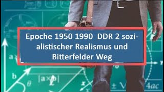 Epoche 1950 1990 DDR 2 sozialistischer Realismus und Bitterfelder Weg [upl. by Nesyrb]