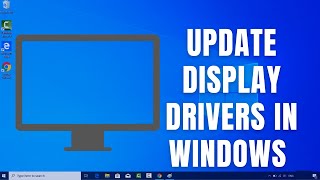 How to Update Display Drivers in Windows 10 [upl. by Hartzel]