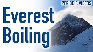 Water Boiling at Everest  Periodic Table of Videos [upl. by Salter]