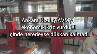 Ankara Kızılay AVMyi ekonomik kriz vurdu  İçinde neredeyse dükkan kalmadı [upl. by Salahi542]