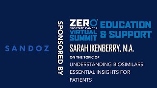 Understanding Biosimilars Essential Insights for Patients  ZERO Prostate Cancer Summit 2024 [upl. by Amikahs382]