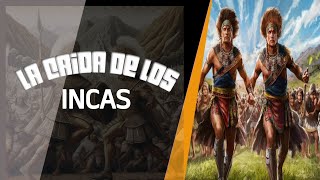 LAS DOS DINASTÍAS INCAS y Triste Final [upl. by Aramas281]