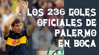 Los 236 Goles Oficiales de Palermo en Boca [upl. by Corrinne]