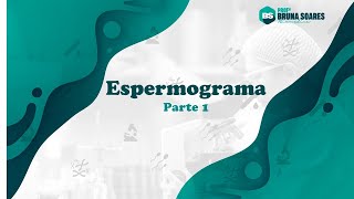 ESPERMOGRAMA  Parte 1 [upl. by Knute]