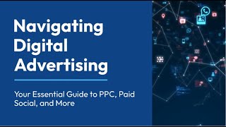 Navigating Digital Advertising Your Essential Guide to PPC Paid Social and More [upl. by Stone]