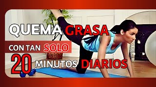 Ejercicios QUEMA GRASA en casa con tan solo 20 MINUTOS [upl. by Arrimat424]