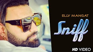 Sniff  Vadda Grewal Ft Elly Mangat Official Video Latest Punjabi Song 2023 [upl. by Arais]