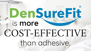 DenSureFit More CostEffective Than Denture Adhesive [upl. by Olifoet]