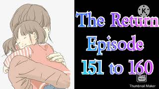 The Return Episode 151 to 160 pocketfm love story pocketfm [upl. by Anniala]