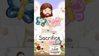 SACRIFICE EASTER THE LAST SUPPER · BIBLE STORIES FOR CHILDREN KIDS ANIMATED CARTOON BIBLE shorts [upl. by Ttiwed701]