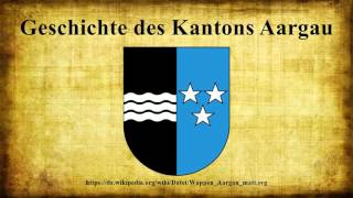 Geschichte des Kantons Aargau [upl. by Antoine50]