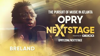 BRELAND  The Pursuit of Music In Atlanta  Opry NextStage [upl. by Veda]