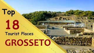 quotGROSSETOquot Top 18 Tourist Places  Grosseto Tourism  ITALY [upl. by Ozne98]