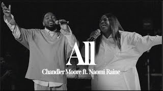 All  Feat Naomi Raine  Chandler Moore  Live In Los Angeles Official Music Video [upl. by Rosel]