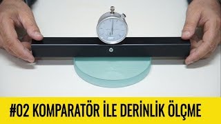 02  Komparatör Saati ile Aşındırılan Derinliği Ölçme  Teleskop Nasıl Yapılır  TELESKOPHANE [upl. by Aisinut593]