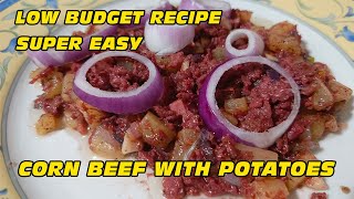 Low Budget Recipe How to cook CORN BEEF with Potatoes SUPER EASY [upl. by Adnala]