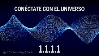 1111Hz Conéctate con el universo  Recibe guía del universo  Atrae energías mágicas y curativas 2 [upl. by Ruffo833]