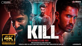 Kill 2024 New Hindi Full Movie 4K HD FACTS Lakshya Raghav Juyal Tanya Maniktala Karan Johar [upl. by Primo]