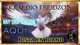 Hay una unción aquí Claudio FreidzonPista en PianoTono Original Re M [upl. by Puff]