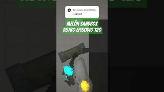 Melón sandbox astro episodio 120 [upl. by Valery730]