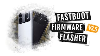 FastbootFirmwareFlasher v35 Update [upl. by Cila]