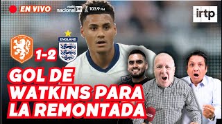 12 PAÍSES BAJOS vs INGLATERRA EN VIVO PARTIDO POR EUROCOPA 2024 GOL de WATKINS para la remontada [upl. by Akenaj]