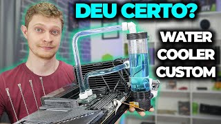 FIZEMOS UM WATER COOLER CUSTOMIZADO RESFRIA MAIS COMO FUNCIONA c PC ROOM BRASIL [upl. by Yerdna452]