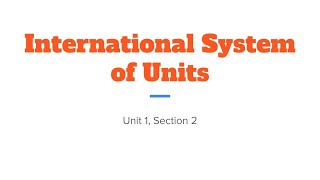 International System of Units [upl. by Anaib]