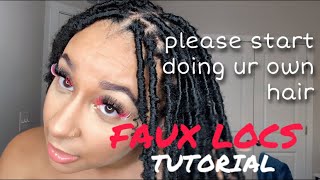 EASY AND AFFORDABLE FAUX LOCS TUTORIAL  DIY FAUX LOCS AT HOME IN 2024 [upl. by Holle476]