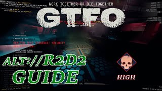 Say Hello To GTFOs Longest Reactor Level  GTFO ALTR2D2 Guide [upl. by Nosnah526]