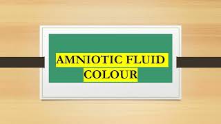 AMNIOTIC FLUID COLOUR [upl. by Ambrogino]