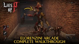 Lorenzini Arcade Walkthrough  Lies of P [upl. by Maidy]