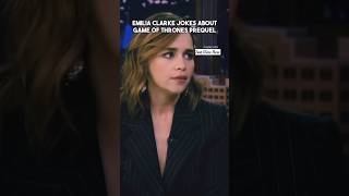 Emilia Clarke Jokes About Game of Thrones Prequel trending shorts emiliaclarke [upl. by Volin]